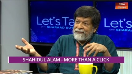 Let's Talk: Shahidul Alam - More Than a Click