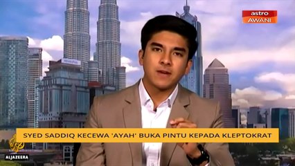 Syed Saddiq kecewa 'Ayah' buka pintu kepada kleptokrat