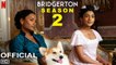 Bridgerton Season 2 Trailer (2022) Netflix, Release Date, Episode 1, Cast, Ending, Review, Plot