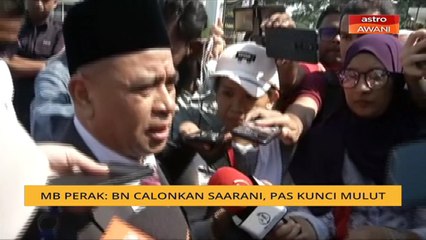 MB Perak: BN calonkan Saarani, Pas kunci mulut