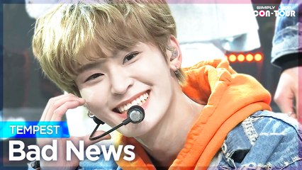 [Simply K-Pop CON-TOUR] TEMPEST (템페스트) - Bad News (배드뉴스) _ Ep.511