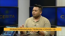 Cerita Sebalik Berita: Perkembangan terkini COVID-19
