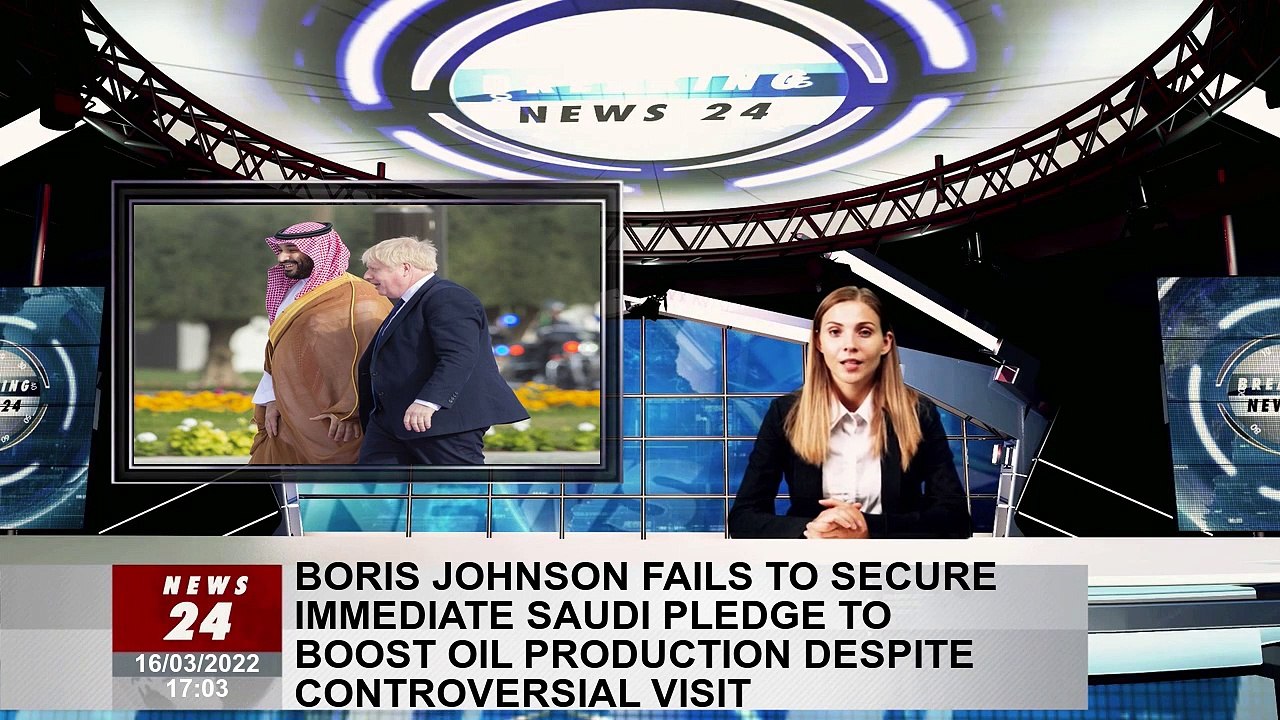 Boris Johnson fails to secure immediate Saudi pledge to boost oil production despite controversial v