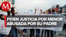 En Veracruz exigen justicia por menor violada por su propio padre