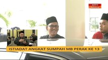 Cerita Sebalik Berita: Istiadat Angkat Sumpah MB Perak ke 13