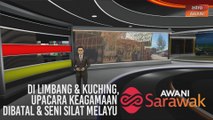 AWANI Sarawak [14/03/2020] - Di Limbang & Kuching, upacara keagamaan dibatal & seni silat Melayu