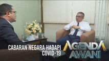 Agenda AWANI: Cabaran negara hadapi COVID-19