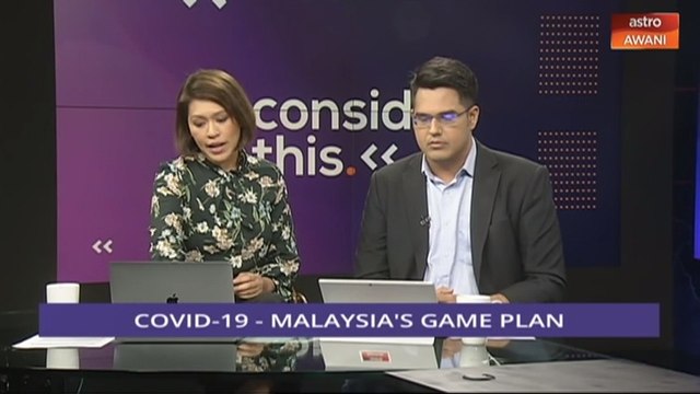 Consider This: COVID-19 (Part 1) - Malaysia's Game Plan