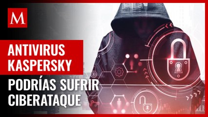 ¡Cuidado! Piden cambiar antivirus Kaspersky; tu ordenador podría sufrir ciberataque desde Rusia