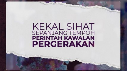 [INFOGRAFIK] Kekal sihat sepanjang Perintah Kawalan Pergerakan