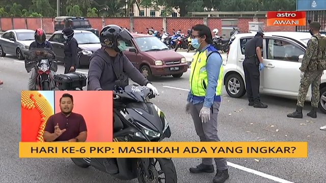 Cerita Sebalik Berita: Hari ke-6 PKP - Masihkah ada yang ingkar?
