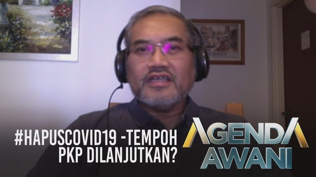 Agenda AWANI: #HapusCOVID19 - Tempoh PKP dilanjutkan?