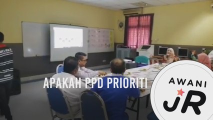 #AWANIJr: Apakah PPD Prioriti