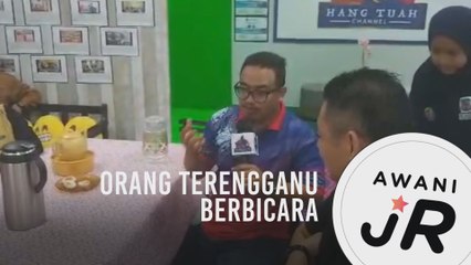 #AWANIJr: Orang Terengganu Berbicara