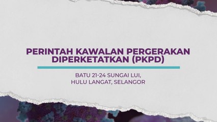 [INFOGRAFIK] Apa yang anda perlu tahu mengenai PKPD Sungai Lui, Hulu Langat