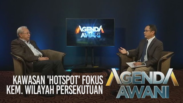 Agenda AWANI: #HapusCOVID19 - Kawasan 'hotspot' fokus Kementerian Wilayah Persekutuan