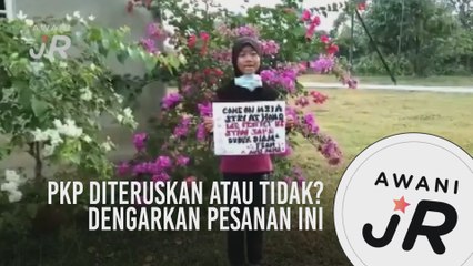 #AWANIJr: PKP diteruskan atau tidak? Dengarkan pesanan ini