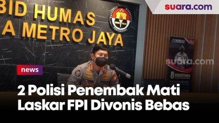 2 Polisi Penembak Mati Laskar FPI Divonis Bebas, Polda Metro: Artinya Tindakan Kepolisian Sesuai SOP