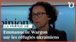 Emmanuelle Wargon: «Nous travaillons à installer les réfugiés ukrainiens là où il n’y a pas de grosses difficultés de logement»