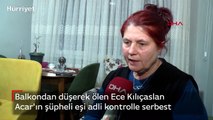 Balkondan düşerek ölen Ece Kılıçaslan Acar'ın şüpheli eşi adli kontrolle serbest