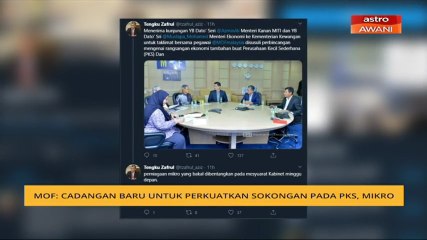 MOF: Cadangan baru untuk perkuatkan sokongan pada PKS, mikro