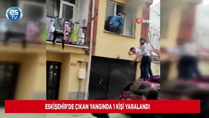 Eskişehir’de çıkan yangında 1 kişi yaralandı