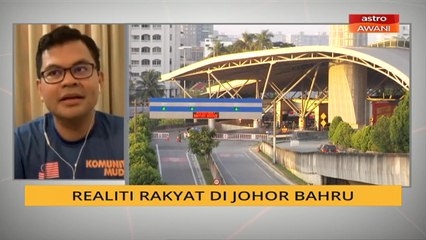 Realiti rakyat di Johor Bahru