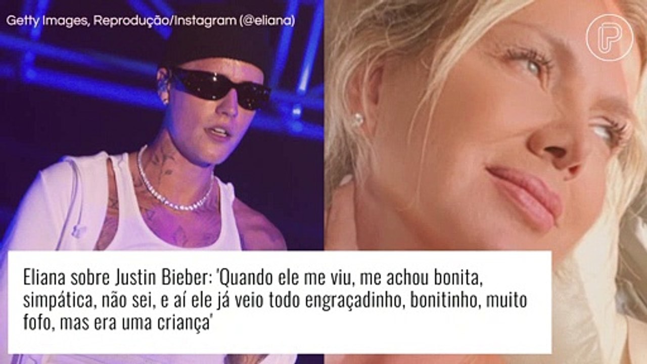 Rolou? Eliana revela em detalhes as cantadas que recebeu de Justin Bieber. Confira!
