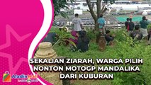 Sekalian Ziarah, Warga Pilih Nonton MotoGP Mandalika dari Kuburan