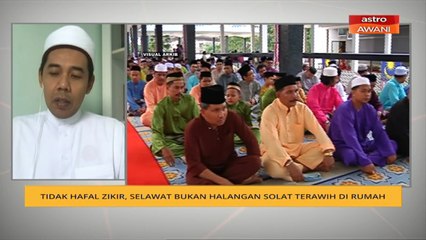 Tidak hafal zikir, selawat bukan halangan solat terawih di rumah