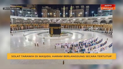 Solat tarawih di Masjidil Haram berlangsung secara tertutup