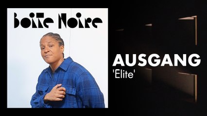 Ausgang (Elite) | Boite Noire