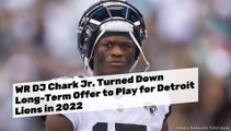 WR DJ Chark Jr. Turned Down Long-Term Offer to Play for Lions