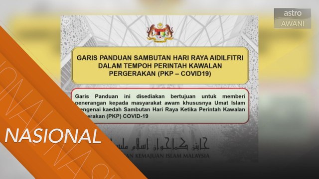 PKP: JAKIM nafi keluarkan garis panduan sambut Aidilfitri