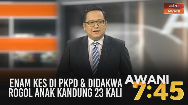 AWANI 7:45 [29/04/2020]: Beli keperluan asas, enam kes di PKPD & didakwa rogol anak kandung 23 kali