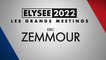 Les Grands Meetings 2022 : Éric Zemmour