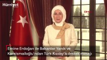Emine Erdoğan ile Bakanlar Yanık ve Karaismailoğlu'ndan Türk Kızılay'a destek mesajı