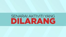 [INFOGRAFIK] Senarai aktiviti yang dilarang