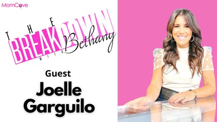 Joelle Garguilo | The Power of Positivity | The Breakdown with Bethany | MomCaveTV