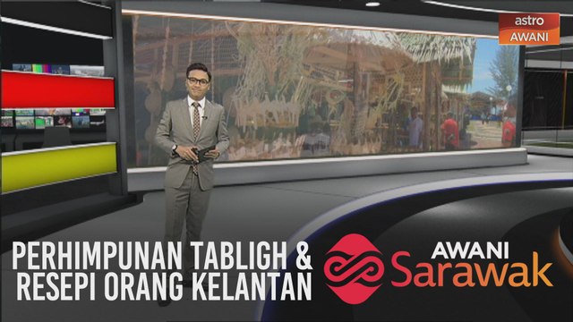 AWANI Sarawak [04/05/2020] - Perhimpunan tabligh, normal baharu & resepi orang Kelantan