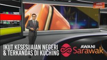 AWANI Sarawak [05/05/2020] - Ikut kesesuaian negeri, terkandas di Kuching & kepelbagaian Bahasa Sarawak