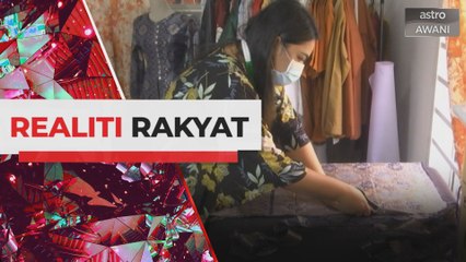 Realiti Rakyat: Tukang jahit berfikir secara kreatif siapkan tempahan pelanggan