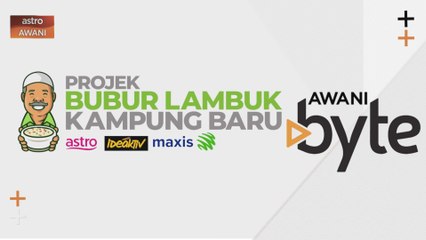 #AWANIByte: Projek Bubur Lambuk Kampung Baru