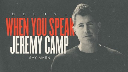 Jeremy Camp - Say Amen