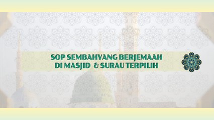 [INFOGRAFIK] SOP sembahyang berjemaah di masjid  & surau terpilih