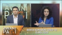 AWANI Pagi: Berita kemaskini COVID-19 [15 Mei 2020]