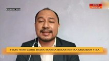 Tema Hari Guru bawa makna besar ketika musibah tiba