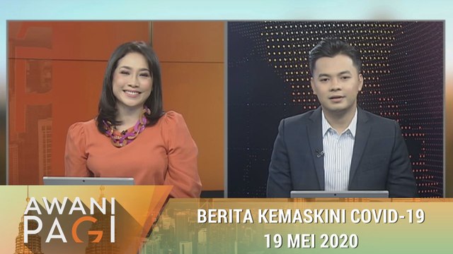 AWANI Pagi: Berita kemaskini COVID-19 [19 Mei 2020]