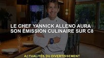 Le chef Yannick Alléno donnera une émission de cuisine à C8