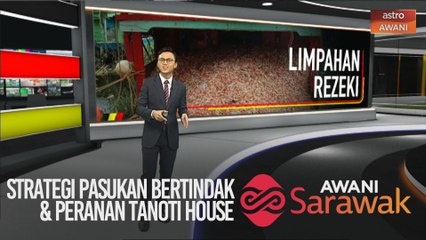 AWANI Sarawak [21/05/2020] - Strategi pasukan bertindak, atlet boleh berlatih & peranan Tanoti House